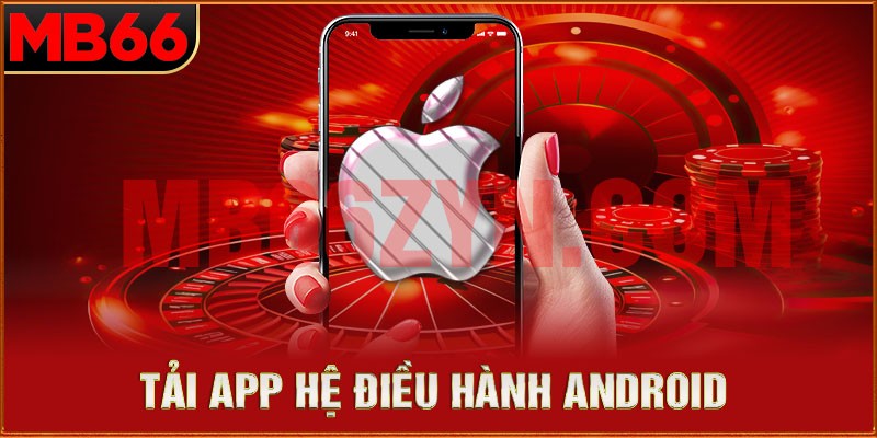 Tải app cho hệ điều hành IOS