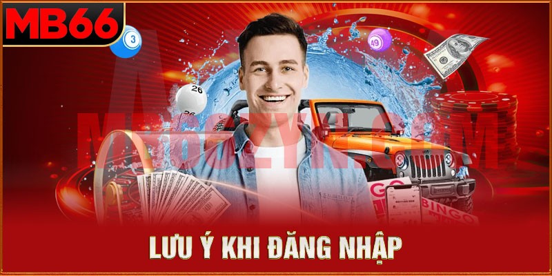 Lưu ý khi tiến hành đăng nhập mb66