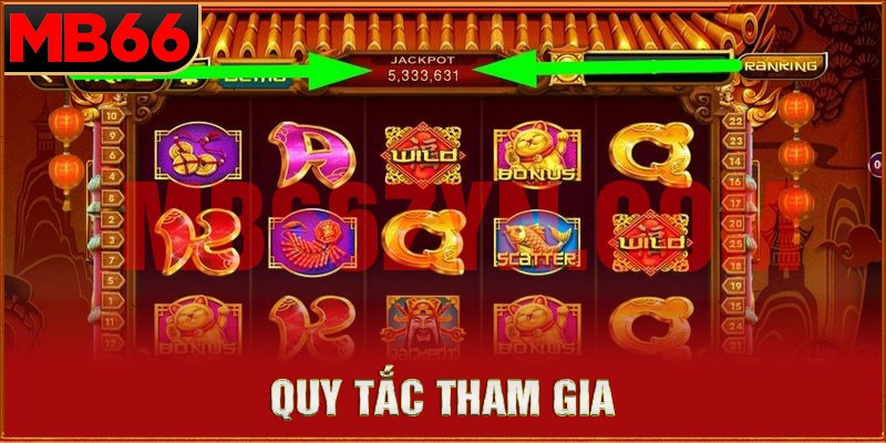 Quy tắc tham gia chơi Nổ Hũ Thần Tài