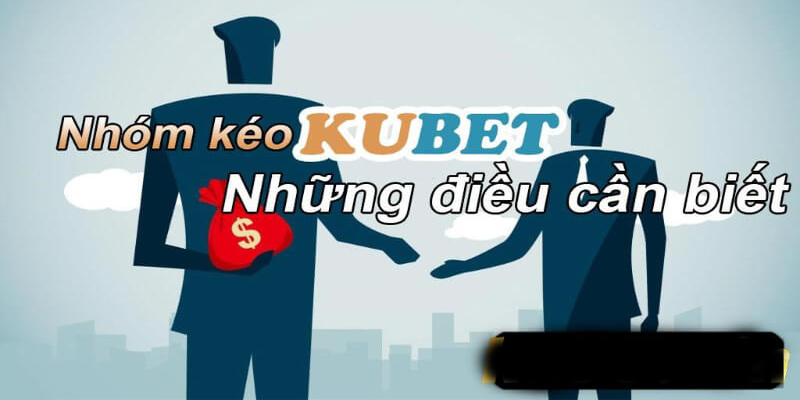 Hướng dẫn chọn nhóm kéo xóc đĩa Kubet an toàn