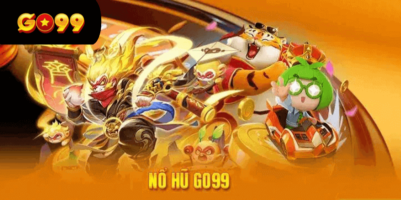 Top 4 sảnh game nổ hũ GO99 đổi tiền mặt được yêu thích nhất