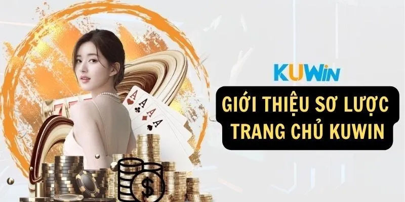 Giới thiệu đôi nét về trang chủ tại KUWIN