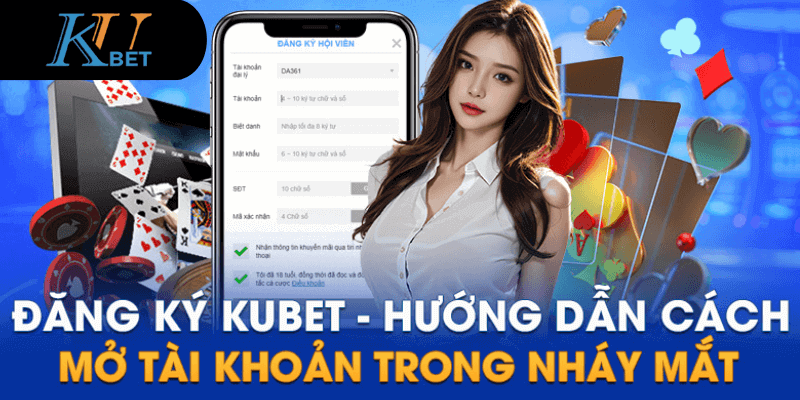 Hướng dẫn cách đăng ký Kubet đơn giản và nhanh chóng